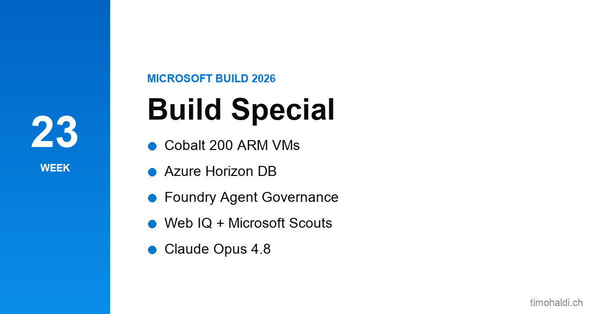 Microsoft Build 2026 — Cobalt 200, Horizon DB, Foundry agent governance, Web IQ, and Microsoft scouts