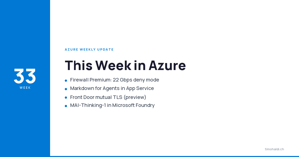 Azure Firewall Premium throughput with TLS inspection and IDPS, Markdown for Agents in App Service, Front Door mutual TLS, and MAI-Thinking-1 in Microsoft Foundry